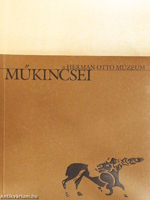 A Herman Ottó Múzeum műkincsei