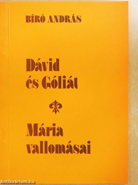 Dávid és Góliát/Mária vallomásai (dedikált példány)