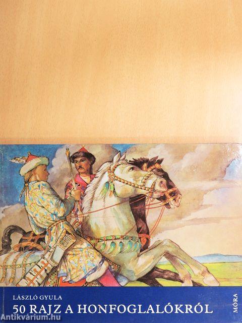 50 rajz a honfoglalókról