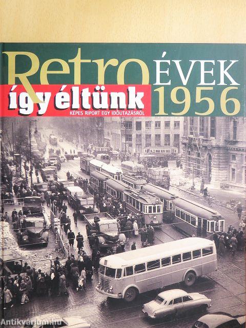 Így éltünk 1956