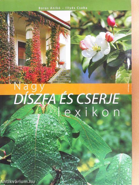 Nagy díszfa és cserje lexikon