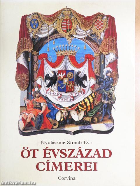 Öt évszázad címerei