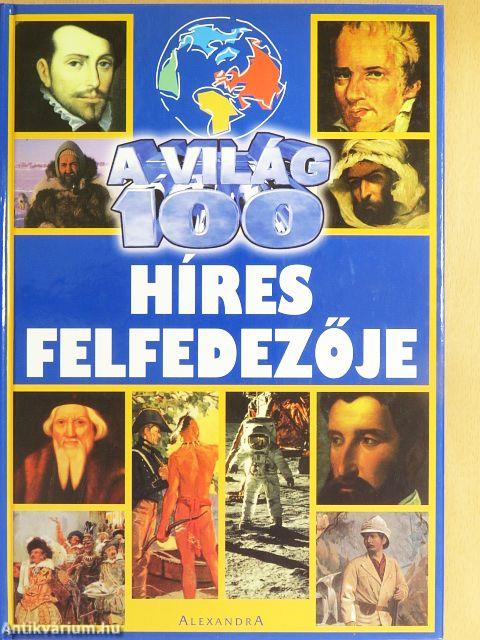 A világ 100 híres felfedezője