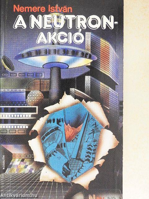 A Neutron-akció