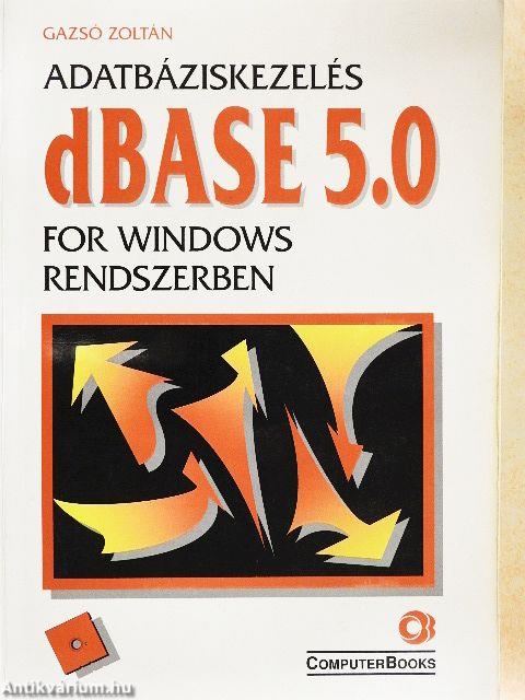 Adatbáziskezelés dBase 5.0 for Windows rendszerben 