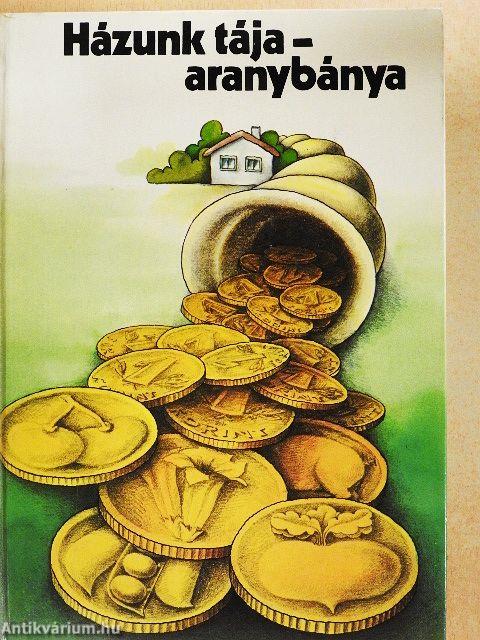 Házunk tája - aranybánya