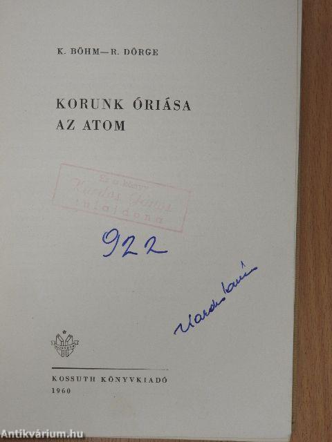 Korunk óriása az atom