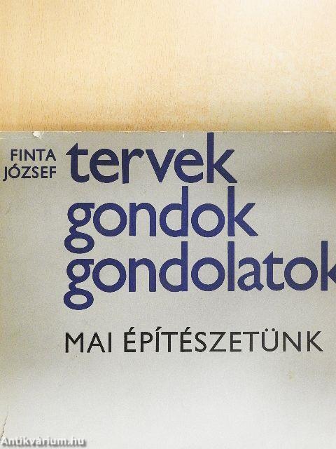 Tervek, gondok, gondolatok