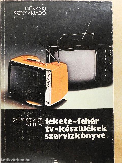 Fekete-fehér tv-készülékek szervizkönyve