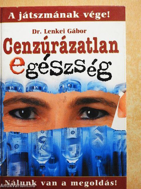 Cenzúrázatlan egészség 1.