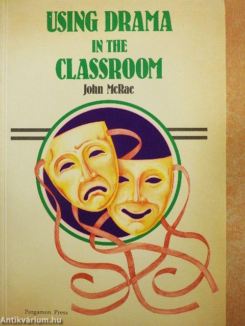 Using Drama in the Classroom