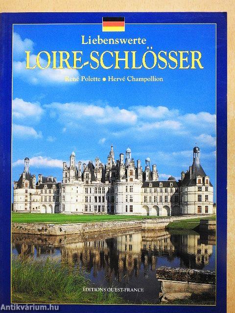 Lebenswerte Loire-Schlösser