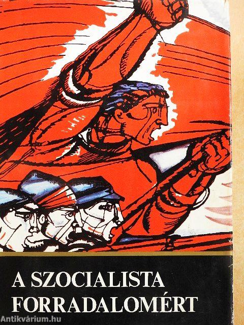 A szocialista forradalomért