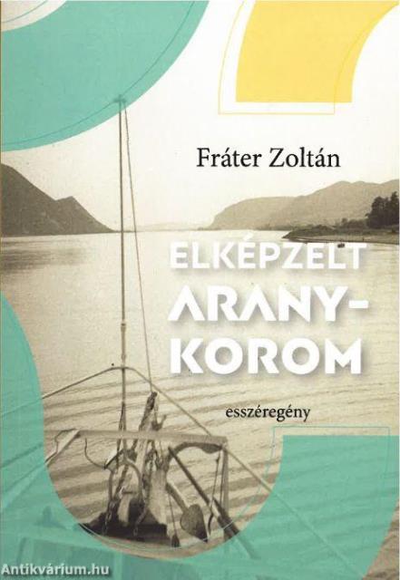 Elképzelt aranykorom