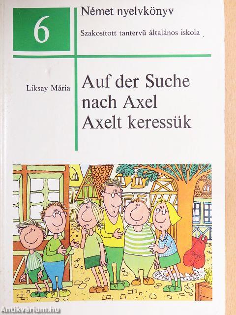 Auf der Suche nach Axel