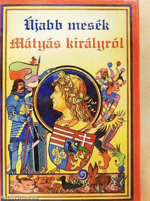 Újabb mesék Mátyás királyról