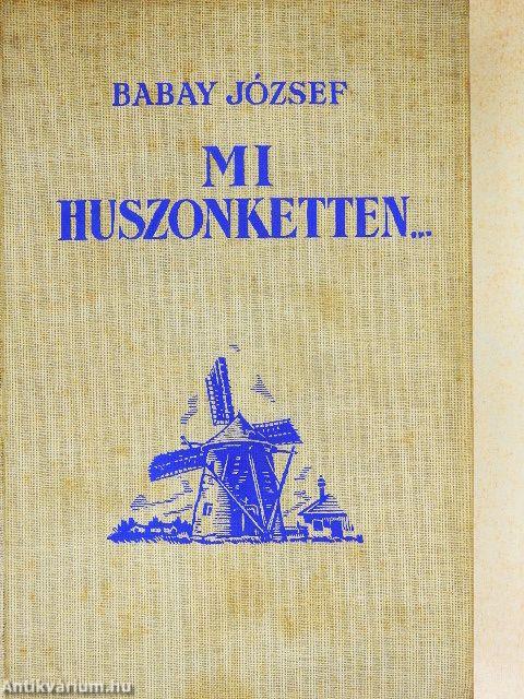 Mi, huszonketten...
