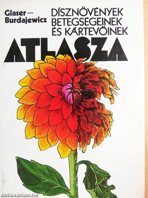Dísznövények betegségeinek és kártevőinek atlasza