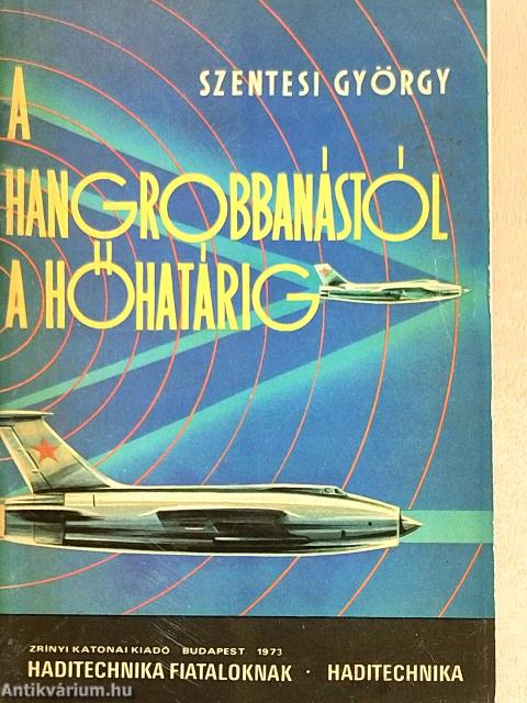 A hangrobbanástól a hőhatárig
