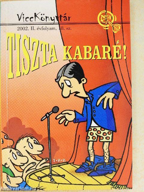 Tiszta kabaré!