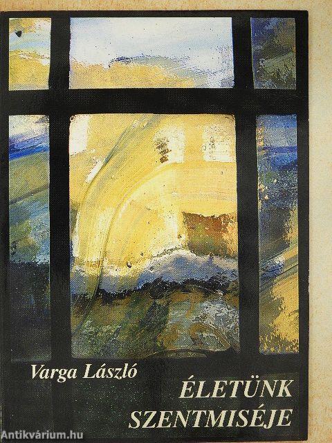 Életünk szentmiséje