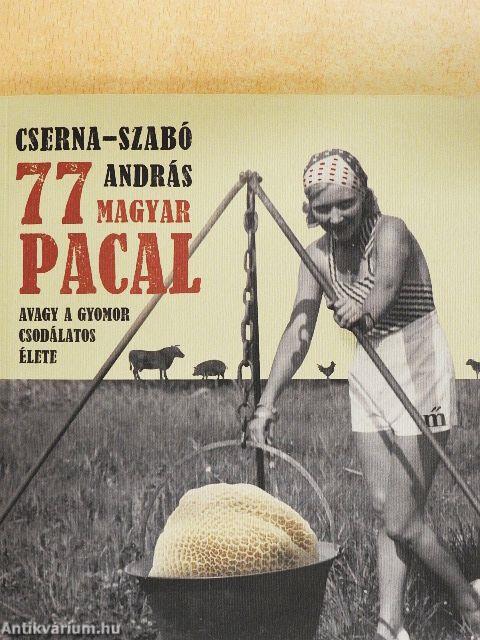 77 magyar pacal