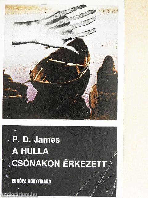 A hulla csónakon érkezett