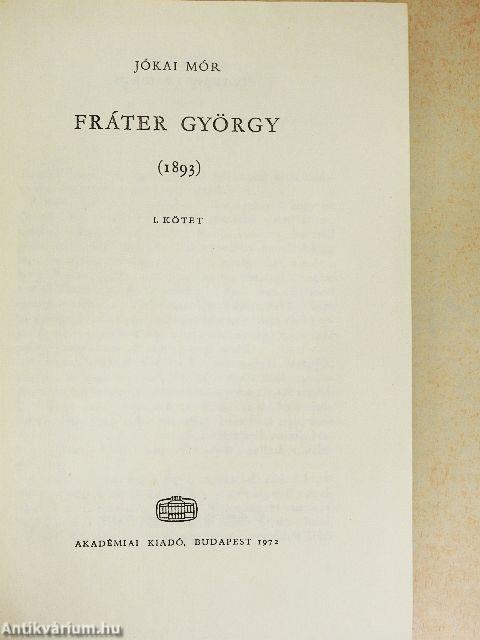 Fráter György I-II.