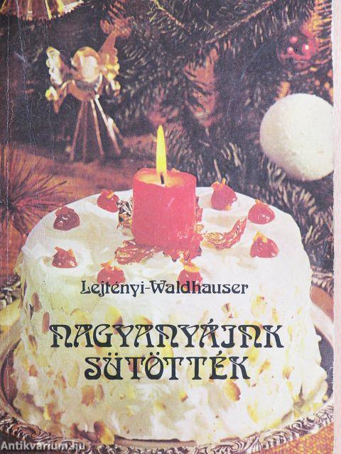 Nagyanyáink sütötték