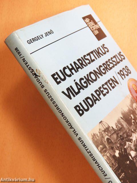 Eucharisztikus világkongresszus Budapesten/1938