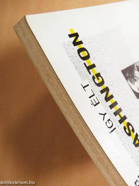 Így élt Washington