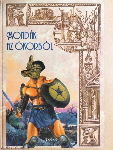 Mondák az ókorból