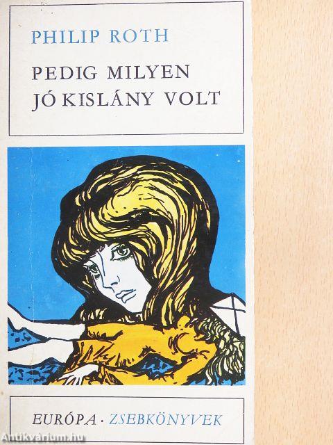 Pedig milyen jó kislány volt