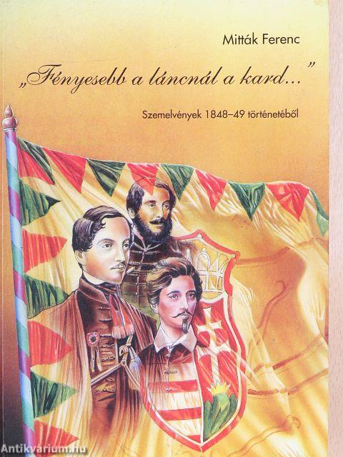 "Fényesebb a láncnál a kard..."