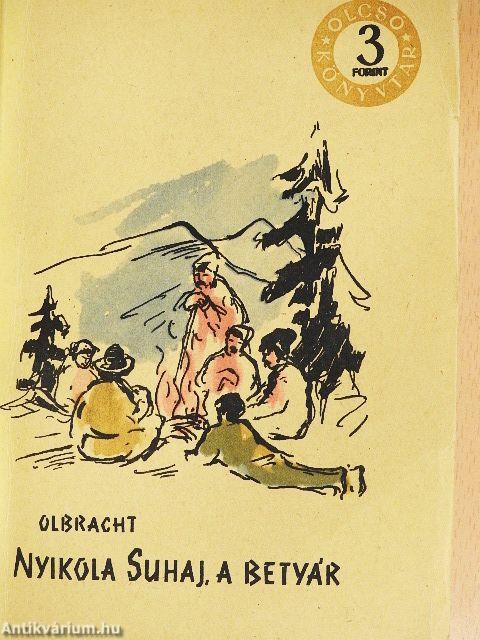 Nyikola Suhaj, a betyár