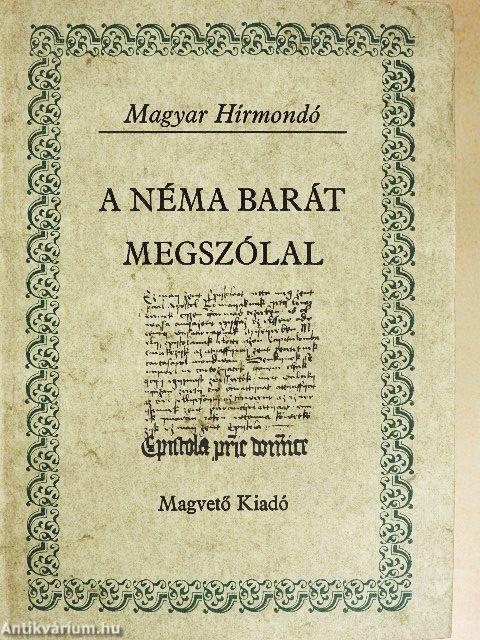 A Néma Barát megszólal