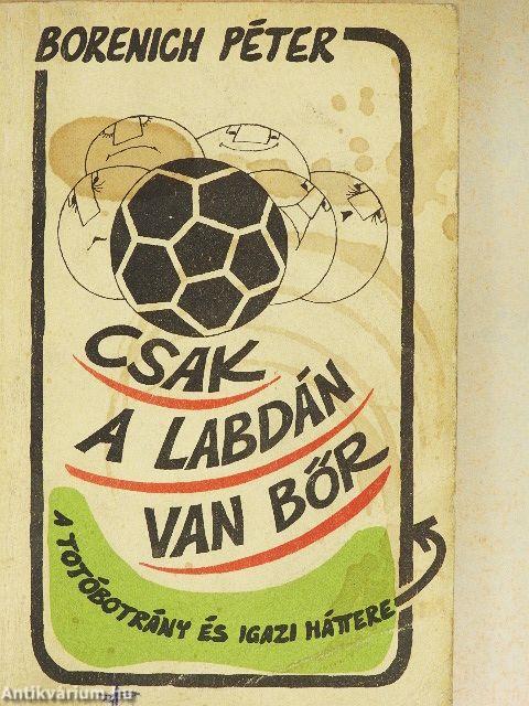 Csak a labdán van bőr