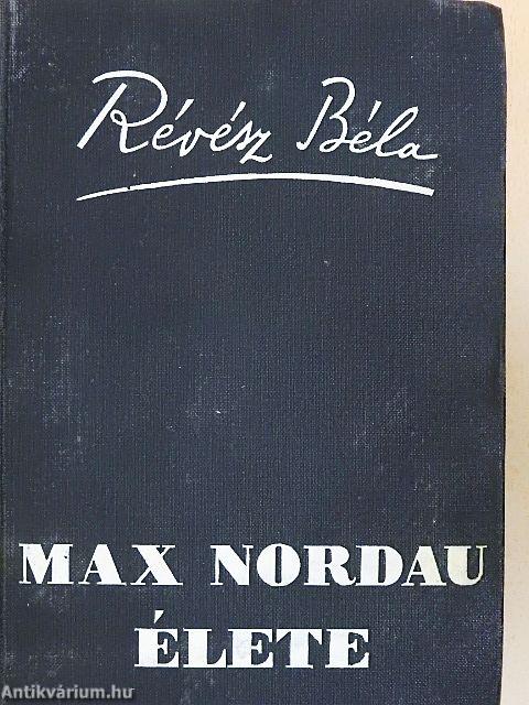 Max Nordau élete