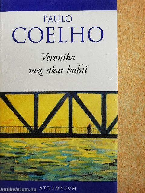 Veronika meg akar halni