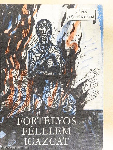Fortélyos félelem igazgat