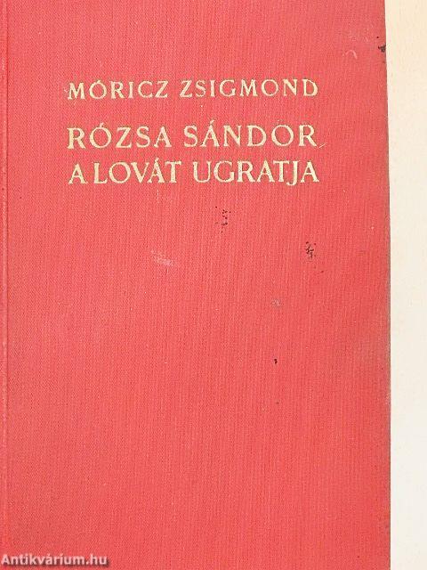 Rózsa Sándor a lovát ugratja