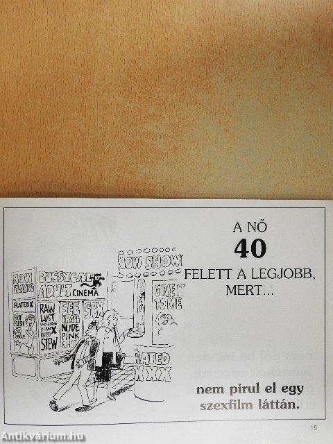 A nő 40 felett a legjobb, mert...