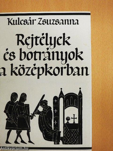 Rejtélyek és botrányok a középkorban
