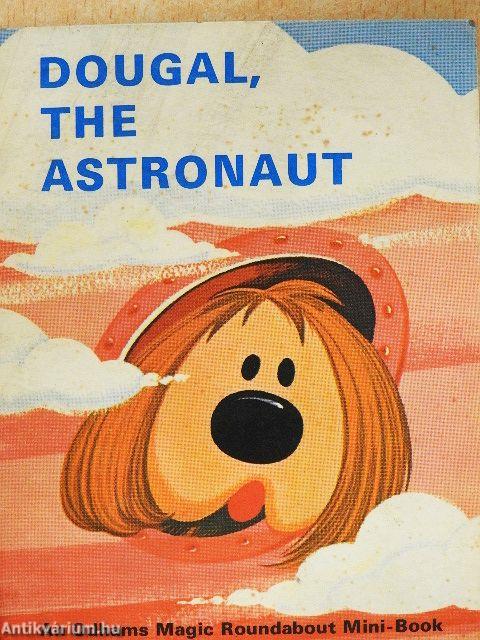 Dougal, the Astronaut
