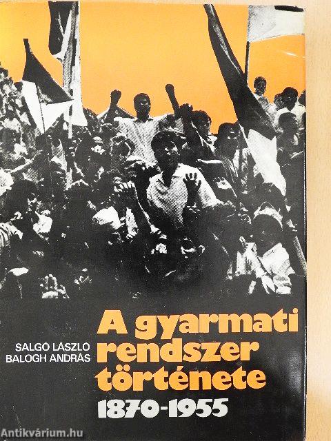 A gyarmati rendszer története