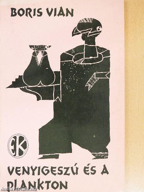 Venyigeszú és a plankton