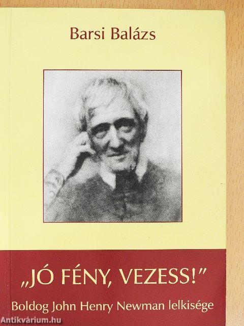 "Jó fény, vezess!"