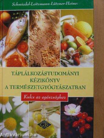 Táplálkozástudományi kézikönyv a természetgyógyászatban