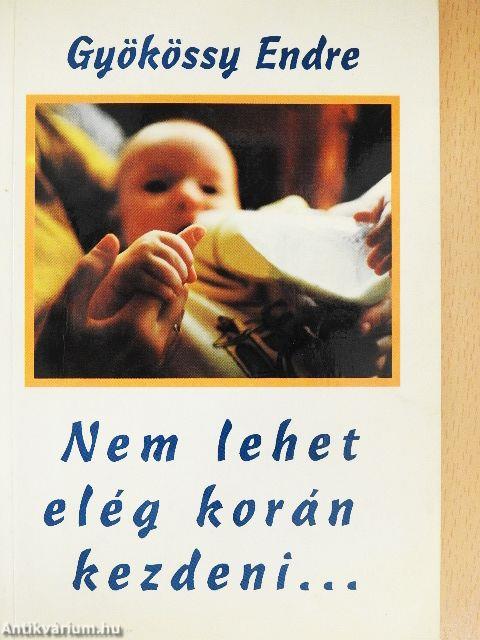 Nem lehet elég korán kezdeni...