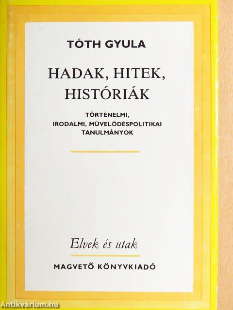 Hadak, hitek, históriák